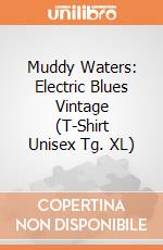 Muddy Waters: Electric Blues Vintage (T-Shirt Unisex Tg. XL) gioco