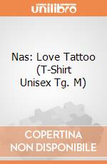 Nas: Love Tattoo (T-Shirt Unisex Tg. M) gioco