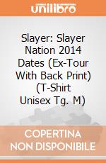 Slayer: Slayer Nation 2014 Dates (Ex-Tour With Back Print) (T-Shirt Unisex Tg. M) gioco