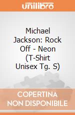 Michael Jackson: Rock Off - Neon (T-Shirt Unisex Tg. S) giochi