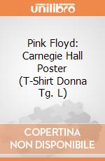 Pink Floyd: Carnegie Hall Poster (T-Shirt Donna Tg. L) gioco
