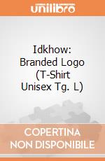 Idkhow: Branded Logo (T-Shirt Unisex Tg. L) gioco