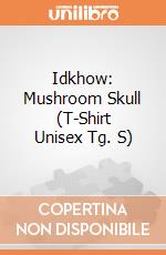 Idkhow: Mushroom Skull (T-Shirt Unisex Tg. S) gioco