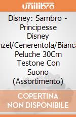 Disney: Sambro - Principesse Disney (Rapunzel/Cenerentola/Biancaneve) Peluche 30Cm Testone Con Suono (Assortimento) gioco