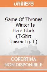 Game Of Thrones - Winter Is Here Black (T-Shirt Unisex Tg. L) gioco