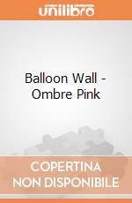 Balloon Wall - Ombre Pink gioco