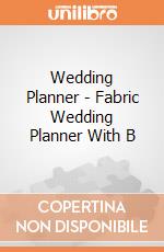Wedding Planner - Fabric Wedding Planner With B gioco