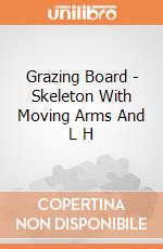 Grazing Board - Skeleton With Moving Arms And L H gioco