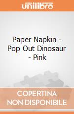 Paper Napkin - Pop Out Dinosaur - Pink gioco