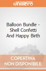 Balloon Bundle - Shell Confetti And Happy Birth gioco