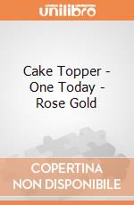 Cake Topper - One Today - Rose Gold gioco