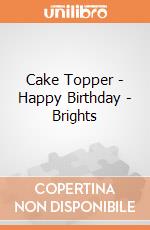 Cake Topper - Happy Birthday - Brights gioco