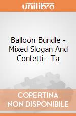 Balloon Bundle - Mixed Slogan And Confetti - Ta gioco