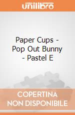 Paper Cups - Pop Out Bunny - Pastel E gioco