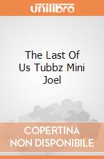 The Last Of Us Tubbz Mini Joel gioco
