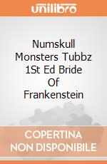 Numskull Monsters Tubbz 1St Ed Bride Of Frankenstein giochi