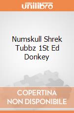 Numskull Shrek Tubbz 1St Ed Donkey giochi