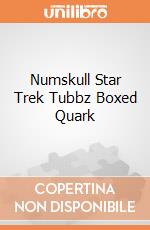 Numskull Star Trek Tubbz Boxed Quark giochi