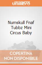 Numskull Fnaf Tubbz Mini Circus Baby giochi