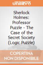 Sherlock Holmes: Professor Puzzle - The Case of the Secret Society (Logic Puzzle) giochi