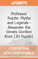 Professor Puzzle: Myths and Legends - Alexander the Greats Gordion Knot (3D Puzzle) giochi