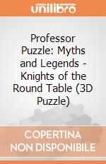 Professor Puzzle: Myths and Legends - Knights of the Round Table  (3D Puzzle) giochi