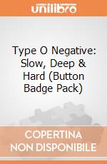 Type O Negative: Slow, Deep & Hard (Button Badge Pack) gioco