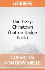 Thin Lizzy: Chinatown (Button Badge Pack) gioco