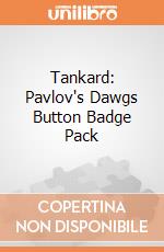 Tankard: Pavlov's Dawgs Button Badge Pack gioco