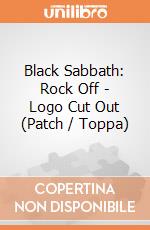 Black Sabbath: Rock Off - Logo Cut Out (Patch / Toppa) giochi