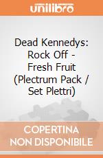 Dead Kennedys: Rock Off - Fresh Fruit (Plectrum Pack / Set Plettri) gioco