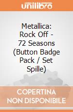 Metallica: Rock Off - 72 Seasons (Button Badge Pack / Set Spille) giochi