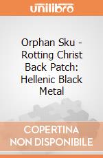 Orphan Sku - Rotting Christ Back Patch: Hellenic Black Metal giochi