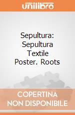 Sepultura: Sepultura Textile Poster. Roots giochi