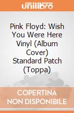 Pink Floyd: Wish You Were Here Vinyl (Album Cover) Standard Patch (Toppa) giochi