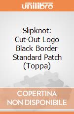 Slipknot: Cut-Out Logo Black Border Standard Patch (Toppa) giochi