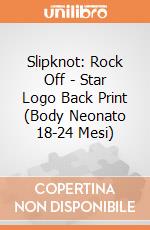 Slipknot: Rock Off - Star Logo Back Print (Body Neonato 18-24 Mesi) giochi