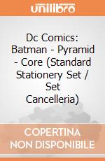 Dc Comics: Batman - Pyramid - Core (Standard Stationery Set / Set Cancelleria) gioco