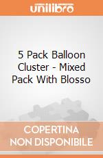 5 Pack Balloon Cluster - Mixed Pack With Blosso gioco