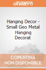 Hanging Decor - Small Geo Metal Hanging Decorat gioco