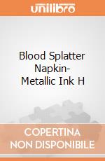 Blood Splatter Napkin- Metallic Ink H gioco