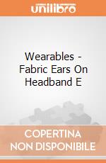 Wearables - Fabric Ears On Headband E gioco