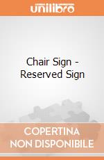 Chair Sign - Reserved Sign gioco