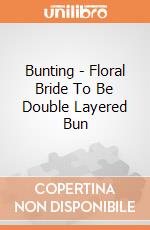 Bunting - Floral Bride To Be Double Layered Bun gioco
