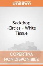 Backdrop -Circles - White Tissue gioco