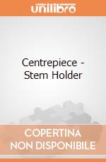 Centrepiece - Stem Holder gioco