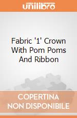 Fabric '1' Crown With Pom Poms And Ribbon gioco