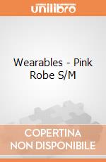 Wearables - Pink Robe S/M gioco
