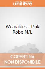 Wearables - Pink Robe M/L gioco