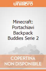 Minecraft: Portachiavi Backpack Buddies Serie 2 giochi